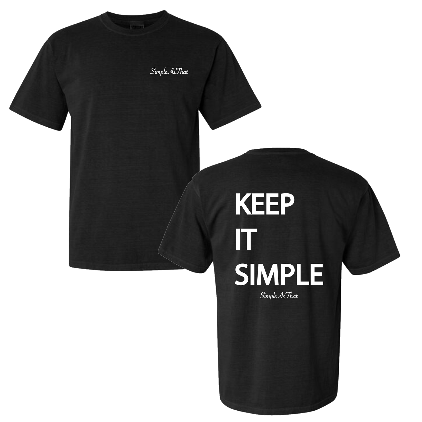 Black 'Keep It Simple' T-shirt featuring a small 'Simple As That' logo on the front left chest and bold white 'KEEP IT SIMPLE' text on the back with a smaller 'Simple As That' logo underneath. Displayed with both front and back views.