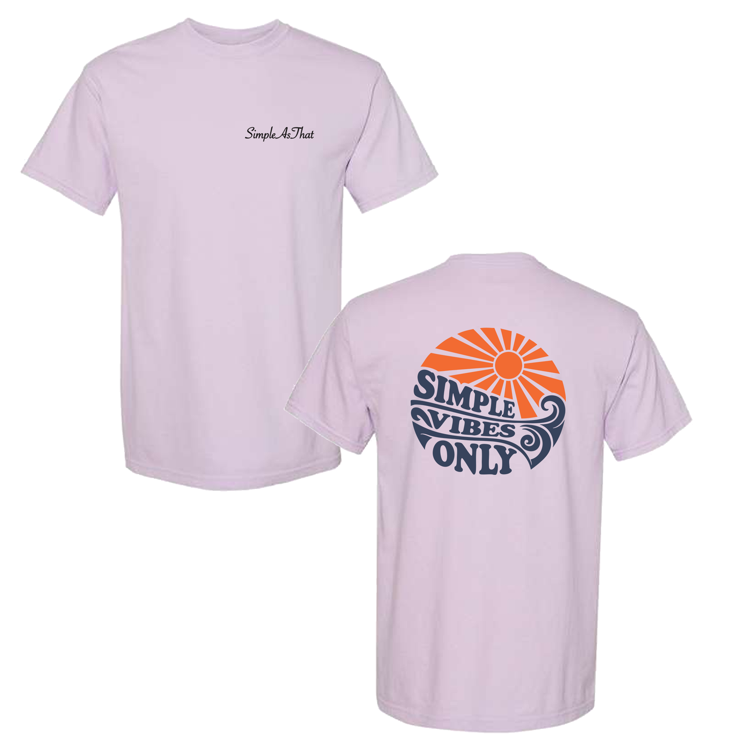 The Simple Vibes Only T-Shirt - Simple As That