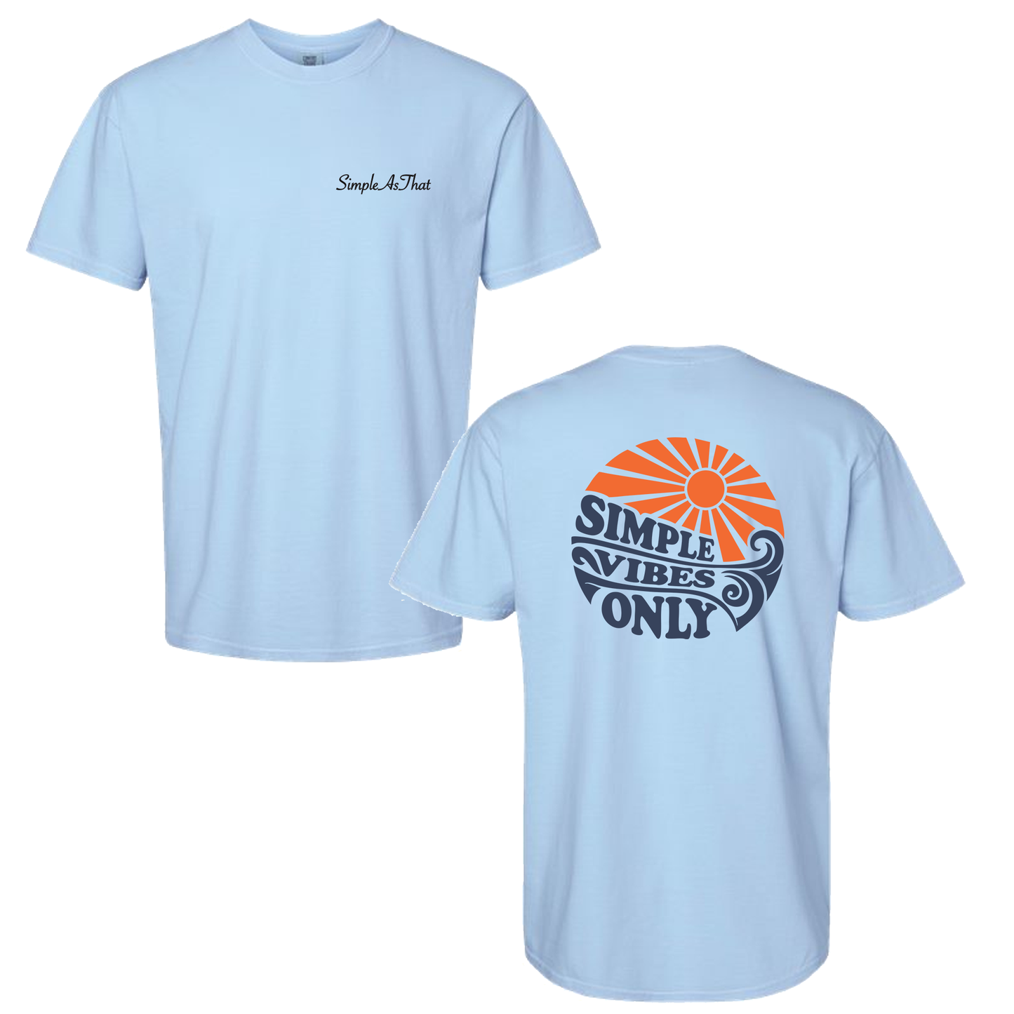 The Simple Vibes Only T-Shirt - Simple As That