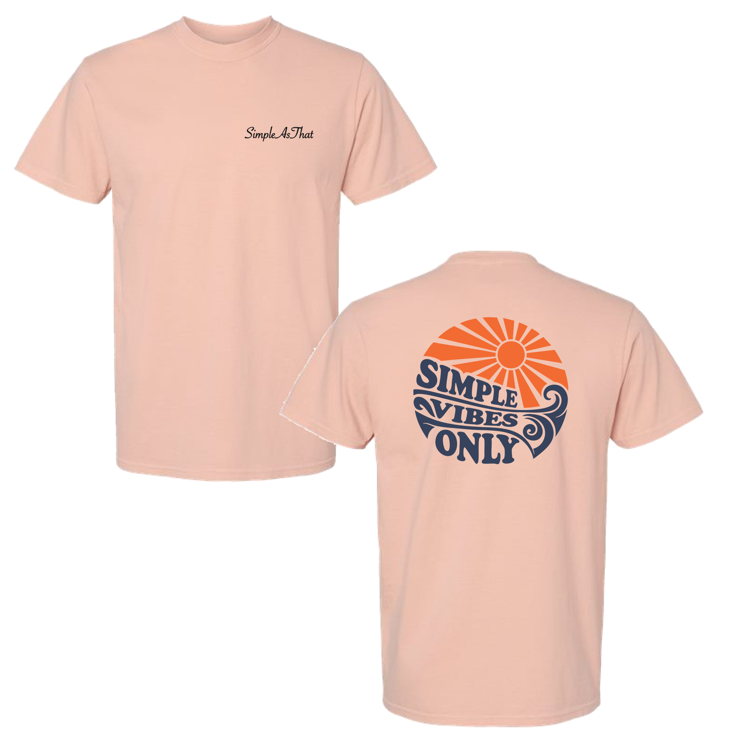 The Simple Vibes Only T-Shirt - Simple As That