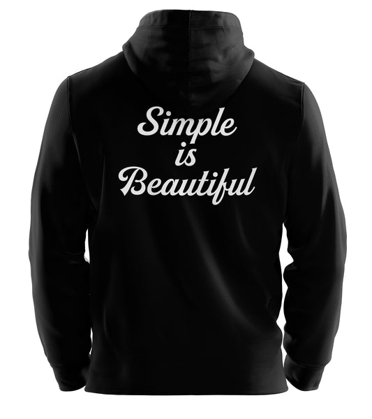 Back view of a black hoodie featuring the phrase 'Simple is Beautiful' printed in bold white cursive lettering. The design highlights the brand’s minimalist message, combining simplicity with style. It's really as simple as that!